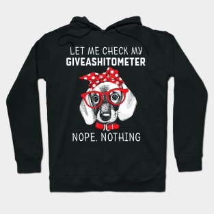 Let Me Check My Giveashitometer Nope Nothing Dachshund Hoodie